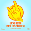 Ponton presents Were Gonna Rock This Summer / 2013 Official Mix by John Trend