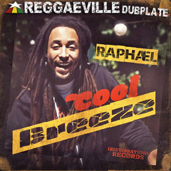 Raphael - Cool Breeze [Reggaeville Dubplate 2013]