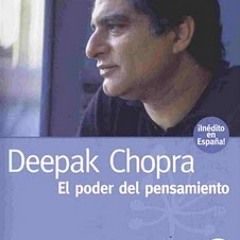 (Audiolibro) Deepak Chopra - El poder del pensamiento