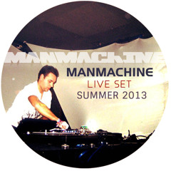 MANMACHINE - LIVE SET SUMMER 2013