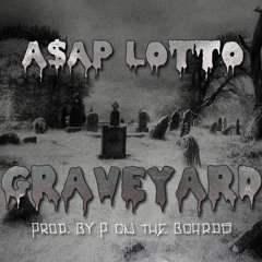 A$AP LOTTO-Grave Yard