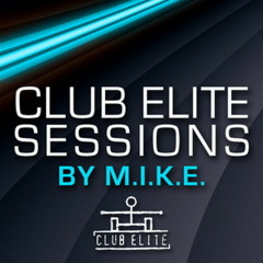 Club Elite Sessions 307 - Sovve & Blufeld - Lying Low (06R Remix) 'TRACK OF THE WEEK'