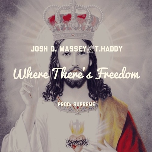 Josh G. Massey - Where There's Freedom (feat. T. Haddy)