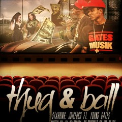 Thug N Ball-ft Young Gates(mixtape Version)
