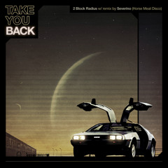Take You Back (messing with it mix)