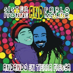 Andando En Tierra Fresca-Sister Ivonne & Pablo Molina