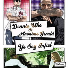 Anonimo gerald ft dennis uko - yo soy infiel