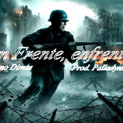Mano Dimas - Em Frente Enfrente By Palladynus Dj