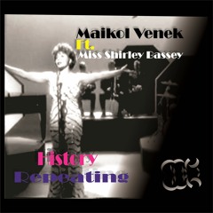 Miss Shirley Bassey - History Repeating ( Maikol Venek Remix 2013 )