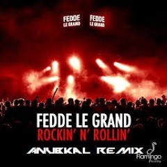 Fedde Le Grand - Rockin' N' Rollin' (ANubKaL Remix) Beatport Contest!!