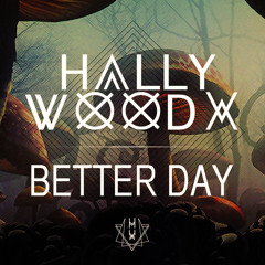 Hallywood X - Better Day