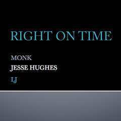 Right On Time by Monk (feat. Jesse Hughes)