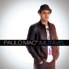 Paulo Mac - A nossa música - [Álbum imutável]