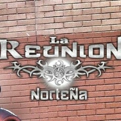La Reunion Norteña - Camino Sin Luz