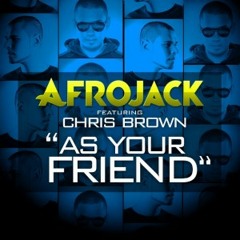 Afrojack ft Chris Brown - As Your Friend (D-wayne Remix)