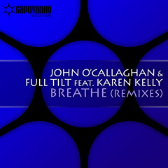 John O'Callaghan & Full Tilt feat. Karen Kelly - Breathe (Will Atkinson Remix)