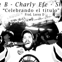 Sule B, Charly Efe y Shotta - Celebrando el titulo - prod. Loren D