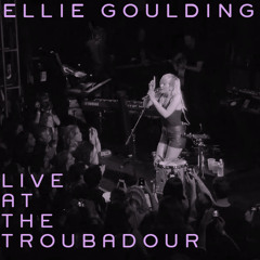 Ellie Goulding | JOY (Live At The Troubadour)