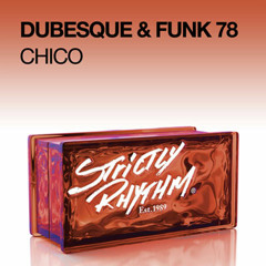 Dubesque & Funk 78 - Chico ( Original Mix )