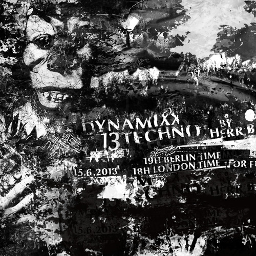 Herr Bert - DYNAMIXX TECHNO #13 - 15.06.2013