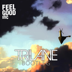 Gorillaz - Feel Good Inc (Trilane Bootleg)