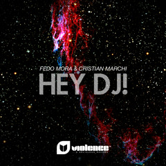 Fedo Mora & Cristian Marchi - Hey Dj! (Original Mix)[TEASER]