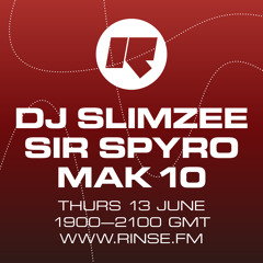 Slimzee B2B Sir Spyro B2B Mak Ten (Rinse FM 13/06/13)