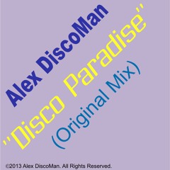 Alex DiscoMan - Disco Paradise (Original Mix)