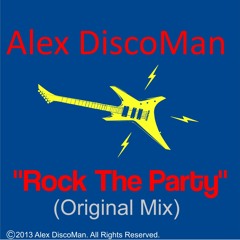 Alex DiscoMan - Rock The Party (Original Mix)