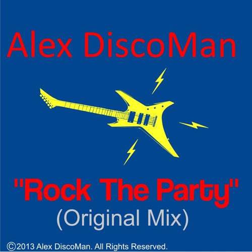 Alex DiscoMan - Rock The Party (Original Mix)