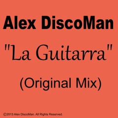 Alex DiscoMan - La Guitarra (Original Mix)