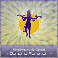 Enarxis & Onel - Dancing Forever [Preview] ** Click BUY for Free Download **