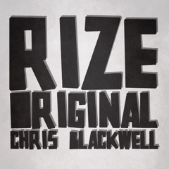 Chris Blackwell - Rize (Original)