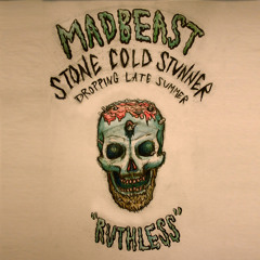 Madbeast- Ruthless