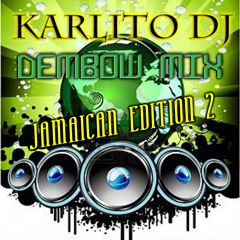 Karlito DJ - Dembow Mix (Jamaican Edition 2)