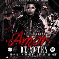 Amor De Antes (Official Remix) - Amaro Ft. Plan B, Ñengo Flow Y Jory