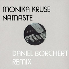 Monika Kruse - Namaste (Daniel Borchert Remix)