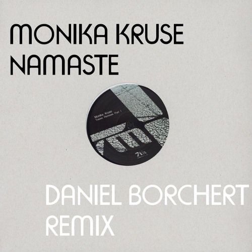 Monika Kruse - Namaste (Daniel Borchert Remix)