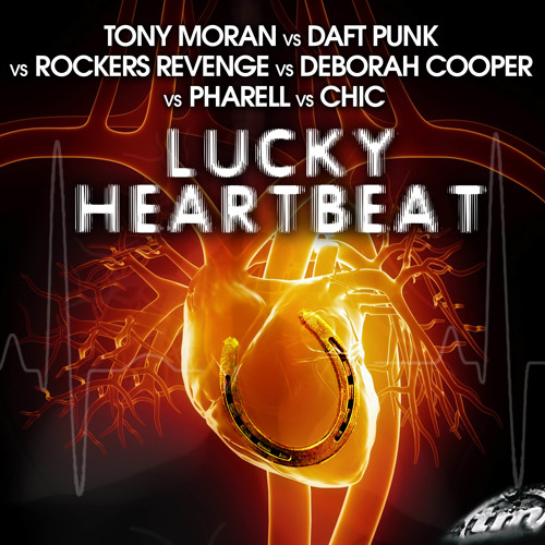 "Lucky Heartbeat" - Tony Moran VS Daft Punk VS Rockers Revenge VS Deborah Cooper VS Pharell VS Chic