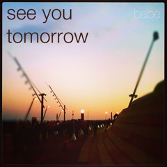 See You Tomorrow