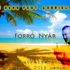 Dj Deka feat. Gabriella - Forró Nyár (ClubPulsers Official 2013 Remix)