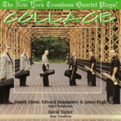 Collage: New York Trombone Quartet Plays!