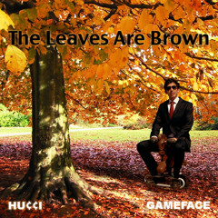 Hucci + GameFace - The Leaves Are Brown (Bass Boosted)