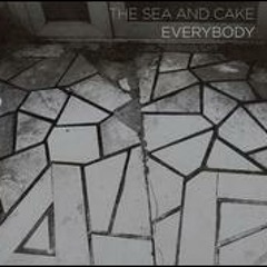 The Sea and Cake - Coconut