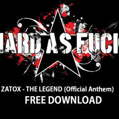 ZATOX - THE LEGEND (FREE Official Anthem)
