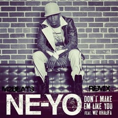Ne-Yo feat. Wiz Khalifa - Don't Make 'Em Like You [Prod.M2 Remix]
