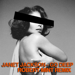 Janet Jackson - Go Deep (Robert Mint Remix) FREE DOWNLOAD