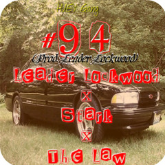 Leader Lockwood x Stark x The Law - #94(Prod. Leader Lockwood)