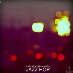 Gas-Lab & Traum Diggs "Jazz Hop" (feat. Natayla)