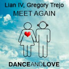 Lian IV & Gregory Trejo Ft. Dani Galenda - Meet Again (Dammi Remix)